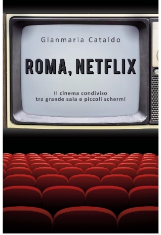 Roma, Netllix - Gianmaria Cataldo