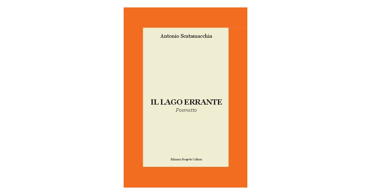 il lago errante - Antonio Scatamacchia