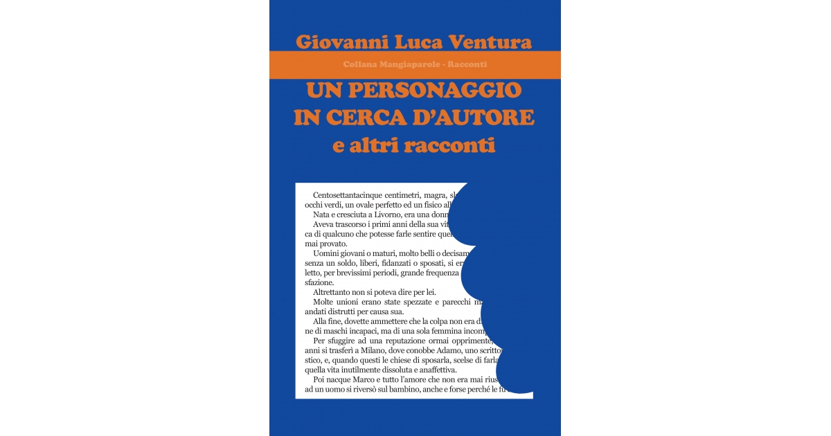 Un personaggio in cerca d'autore e altri racconti - Giovanni Luca Ventura.jpg