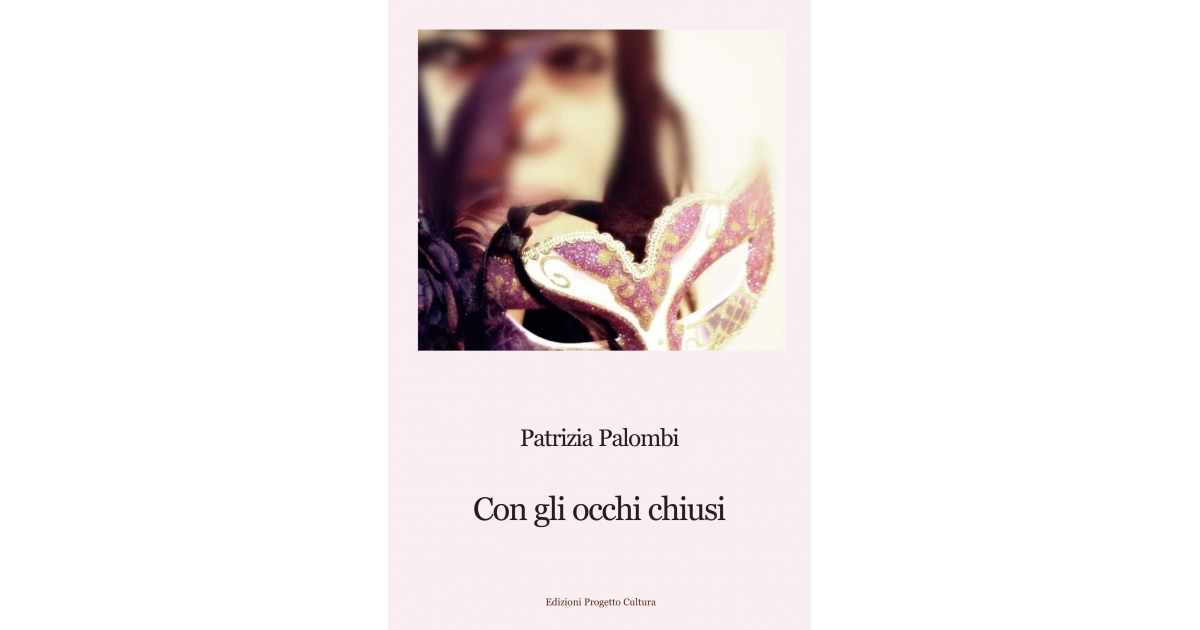 Con gli occhi chiusi - Patrizia Palombi