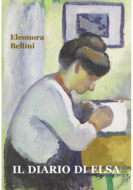 Il diario di Elsa -  Eleonora Bellini