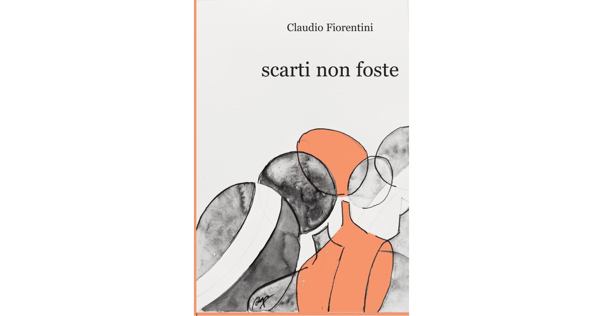 scarti non foste - Claudio Fiorentini