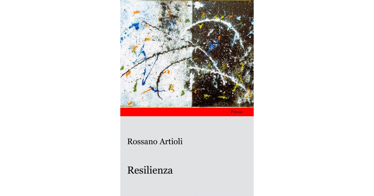 Resilienza - Rossano Artioli