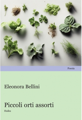 Piccoli orti assorti - Eleonora Bellini