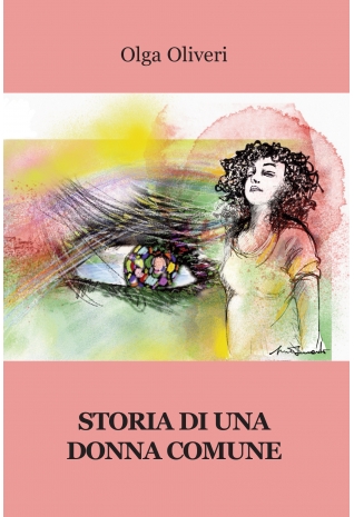 Storia di una donna comune - Olga Oliveri