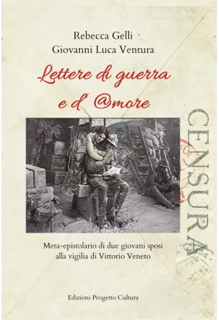 Lettere  di  guerra  e  d’amore  -  R. Gelli – G. Ventura
