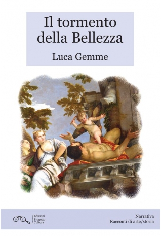 Il tormento della Bellezza- Luca Gemme