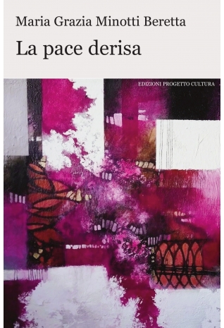 La pace derisa - Maria G. Minotti Beretta