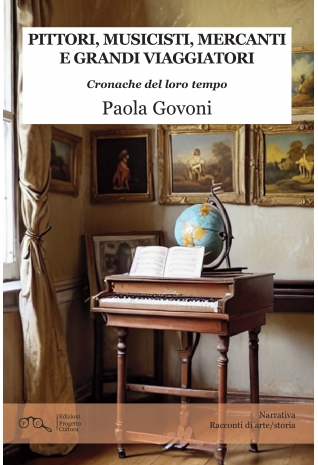 Pittori, musicisti, mercanti... - Paola Govoni
