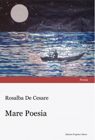 Mare Poesia - Rosalba De Cesare