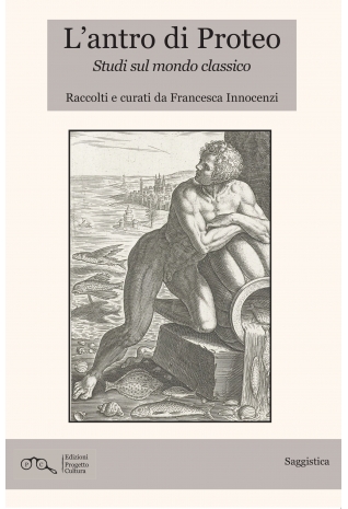 L’antro di Proteo - Studi sul mondo classico