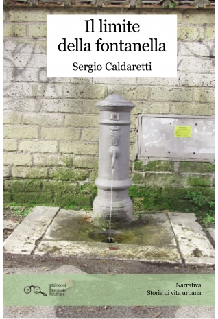 Il limite della fontanella - Sergio Caldaretti