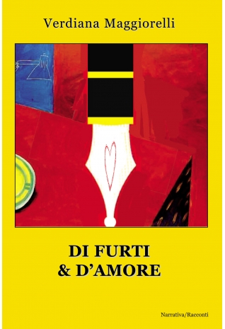 Di furti & d’amore - Verdiana Maggiorelli