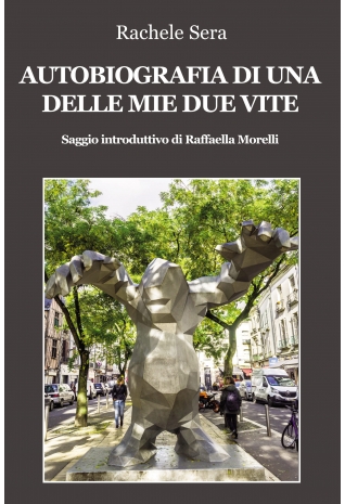 Autobiografia di una delle mie due vite - Rachele Sera